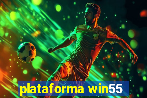 plataforma win55